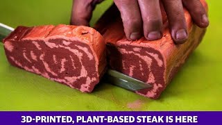 3Dprinted plantbased steak is here [upl. by Ainahtan]