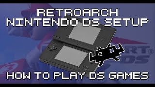 RetroArch Nintendo DS Core Setup Guide  How To Play DS Games With RetroArch [upl. by Gney998]