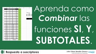 APRENDA COMO COMBINAR LAS FUNCIONES SI Y SUBTOTALES [upl. by Tuchman]