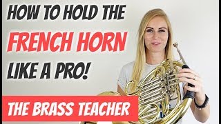 ⭐ How to Hold the French Horn  Beginner Lesson 3 [upl. by Aisat]