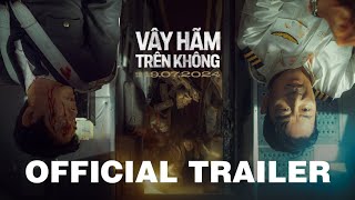 VÂY HÃM TRÊN KHÔNG  OFFICAL TRAILER [upl. by Mcguire605]