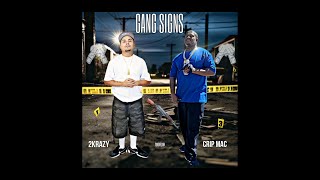 2KRAZY  GANG SIGNS FT CRIP MAC [upl. by Moira348]