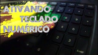 Como ativar teclado numérico  DELL  ASUS  LENOVO E OUTROS [upl. by Slater]