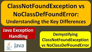 ClassNotFoundException vs NoClassDefFoundError Understanding the Key Differences [upl. by Pinto485]