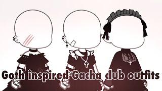 Goth inspired Gacha club outfits [upl. by Soni918]