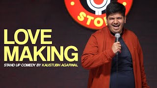 Lovemaking  Stand Up Comedy by Kaustubh Agarwal [upl. by Weasner726]