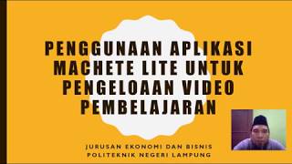 Panduan Editing Video Pembelajaran menggunakan Machete Lite [upl. by Goddord]