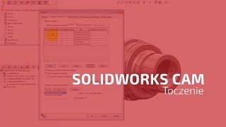 SOLIDWORKS CAM  Toczenie [upl. by Aicac572]