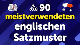 Beherrschung der 90 meistverwendeten englischen Satzmuster Sprachgebrauch und deutsche Übersetzung [upl. by Yssirc]