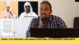 SHIBLI IYO XASAAN GALMADA MEEYDKA IYO GUURKA CARUURTA [upl. by Lynnell]