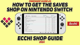 Freeshop Guide 3 How To Get The Saves Shop On Switch Ecchi Shop [upl. by Orlan]