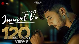 Jannat Ve Official Video  Darshan Raval  Nirmaan  Lijo George  Naushad Khan [upl. by Amekahs]