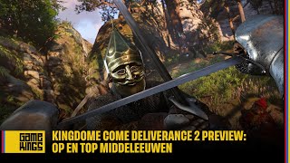 Kingdome Come Deliverance 2 Preview Op en top middeleeuwen [upl. by Teri]