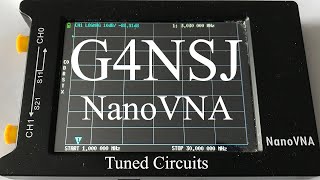 G4NSJ  Checking Tuned Circuits NanoVNA H4 [upl. by Suiravad400]