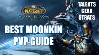 Moonkin BEST PVP Guide WOTLK TalentsGearGlyphsStrats [upl. by Inohtna125]