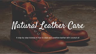 How to Clean and Condition Leather with Coconut Oil  Natural Leather Care Conditioner [upl. by Zilla]