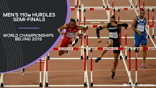 Mens 110m Hurdles SemiFinals  World Athletics Championships Beijing 2015 [upl. by Ailel746]