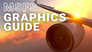 MSFS Graphics Settings  Finding The Sweet Spot of Visuals and FPS [upl. by Coh923]