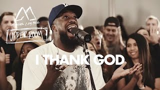 I Thank God feat Maverick City Music amp UPPERROOM  TRIBL [upl. by Licec184]