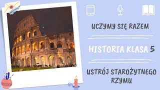 Historia klasa 5 Ustrój starożytnego Rzymu Uczymy się razem [upl. by Eiramrebma]