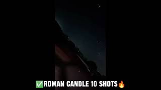 ✅ROMAN CANDLE 10 SHOTS🔥 [upl. by Nahgaem733]