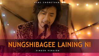 NUNGSHIBAGEE LAININGNI  SINGER VERSION  GEMS CHONGTHAM [upl. by Calli]