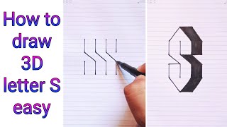 How To Draw 3D Letter S step by step  Easy 3D Drawings [upl. by Okram223]