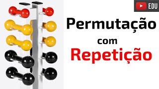 FÁCIL e RÁPIDO I PERMUTAÇÃO COM REPETIÇÃO [upl. by Stephenie572]