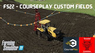 FS22  Courseplay Beta  Custom fields [upl. by Holsworth]