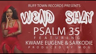 Wendy Shay  Psalm 35 ft Sarkodie amp Kuami Eugene Lyrics Video [upl. by Rhianon]