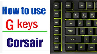 How to use G keys on ICUEKeyboard version 412 [upl. by Enitsirhk]