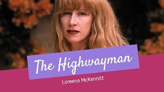 Loreena McKennitt  The Highwayman  Lyrics [upl. by Nale]