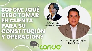 Foros Cofide SOFOM ¿Qué debo tomar en cuenta para su constitución y operación [upl. by Shere]