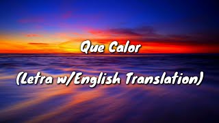 Major Lazer  Que Calor ftJ Balvin amp El Alfa Letra wEnglish Translation [upl. by Farika]