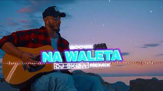 Boogie  Na waleta DJ SKIBA REMIX [upl. by Yllac]