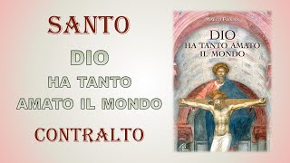 Santo Dio ha tanto amato il mondo  CONTRALTO [upl. by Ozne275]