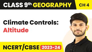 Class 9 Geography Chapter 4  Climate Controls  Altitude  Climate [upl. by Negaem]