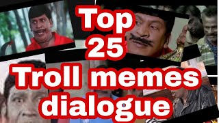 Top 25 Troll memes Tamil dialogue [upl. by Rosenbaum577]