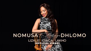 Lizalis idinga Lakho  Nomusa Dhlomo Official Video [upl. by Lumbye]