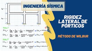 INGENIERÍA SÍSMICA  RIGIDEZ LATERAL DE PÓRTICOS  MÉTODO DE WILBUR [upl. by Rees]