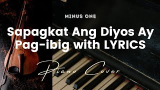 Sapagkat ang Diyos ay Pagibig  Karaoke  Minus One with LYRICS  Piano cover [upl. by God360]