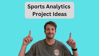 6 Sports Analytics Projects from Beginner to Advanced [upl. by Hteazile491]