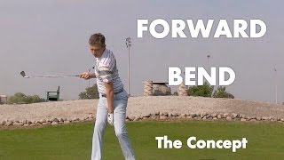 Golf Swing Forward Bend  The Concept [upl. by Riba992]