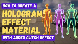 How To Create Hologram And Glitch Effects  Unreal Engine 5 Materials Tutorial [upl. by Ytnom61]