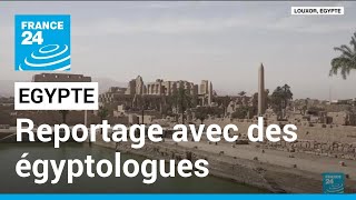 Egypte  reportage avec une équipe dégyptologues à Karnak • FRANCE 24 [upl. by Yaf553]