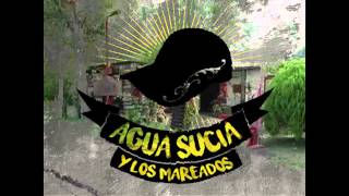 Agua Sucia y Los Mareados  Vino [upl. by Player]