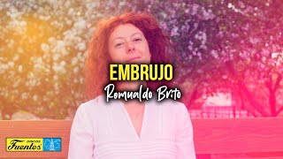 EMBRUJO  Romualdo Brito Video Letra [upl. by Alatea184]