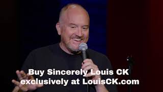 Sincerely Louis CK 1 [upl. by Broddie]