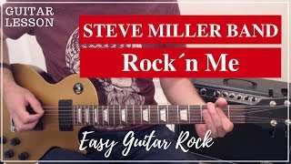 Steve Miller Band  Rock´n Me  Guitar lesson [upl. by Ragan837]