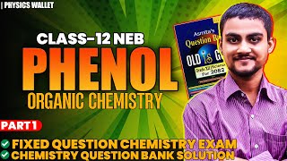 PHENOL  Class 12 Organic Chemistry  Part 01  NEB 2082  Name Reaction  Methods Of Preparation [upl. by Estrin998]